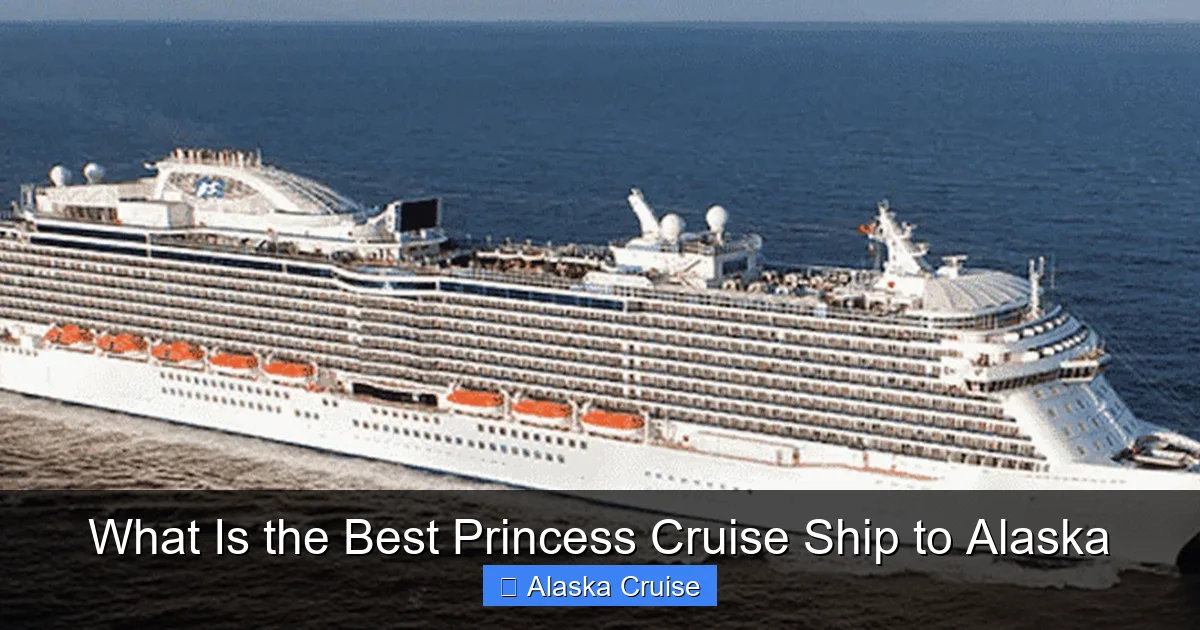 What Is the Best Princess Cruise Ship to Alaska