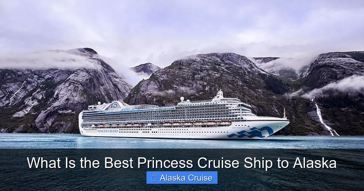 What Is the Best Princess Cruise Ship to Alaska