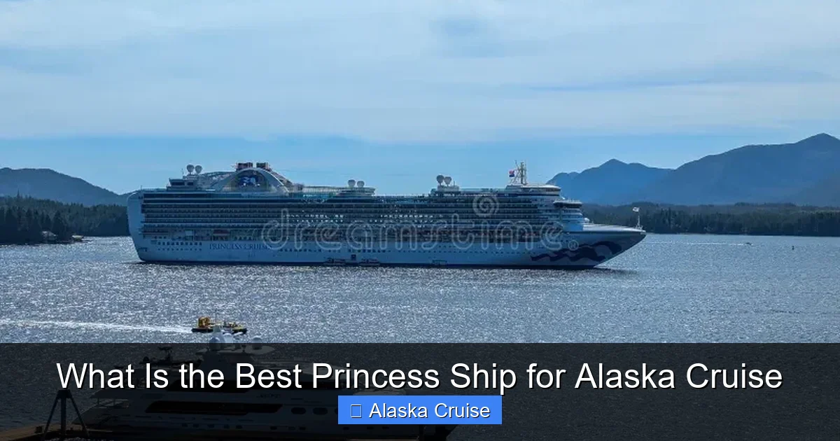 What Is the Best Princess Ship for Alaska Cruise