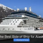 What Is the Best Side of Ship for Alaska Cruise