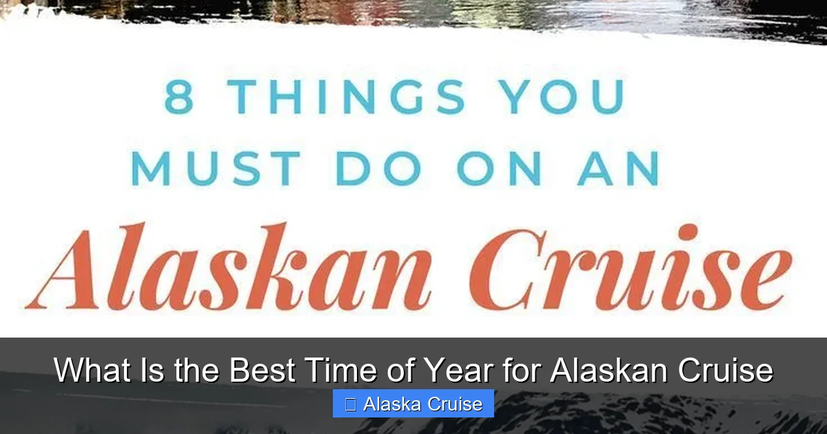 What Is the Best Time of Year for Alaskan Cruise