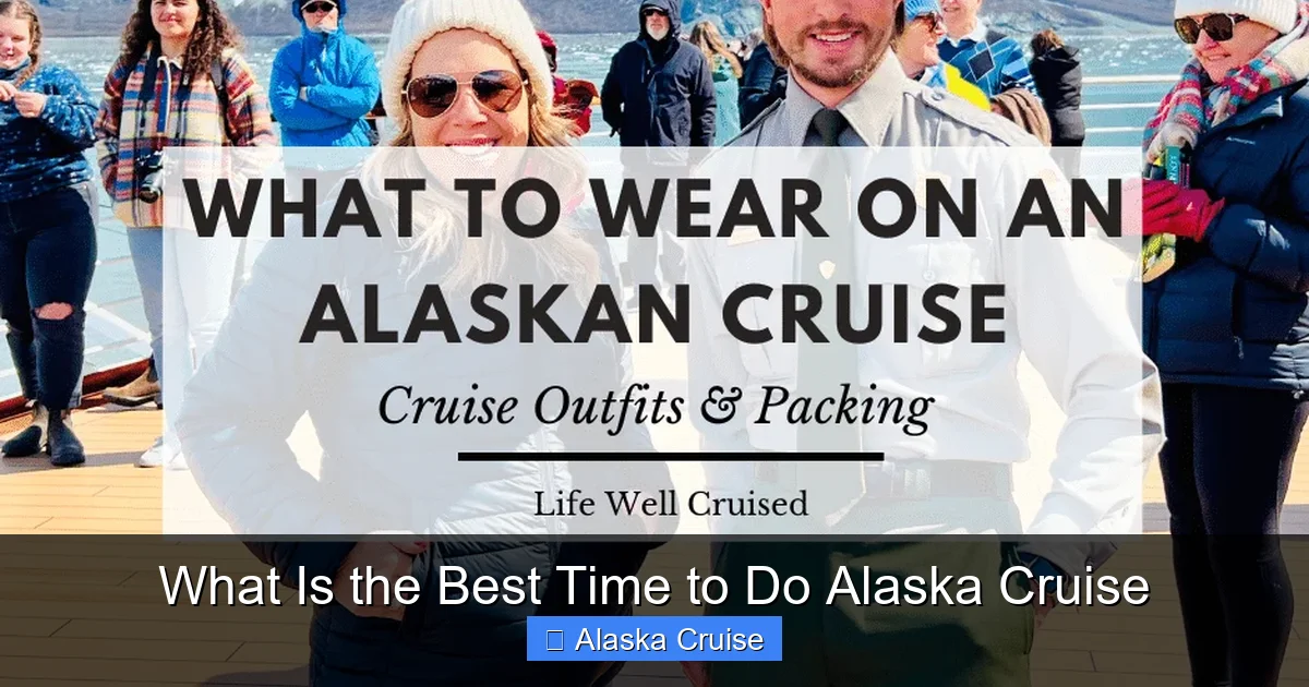 What Is the Best Time to Do Alaska Cruise