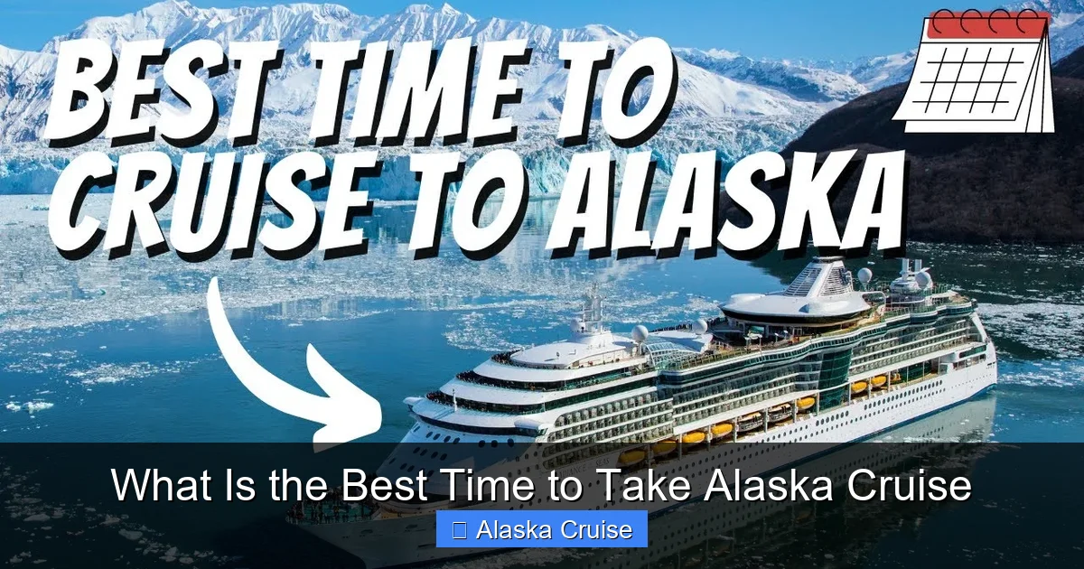 What Is the Best Time to Take Alaska Cruise