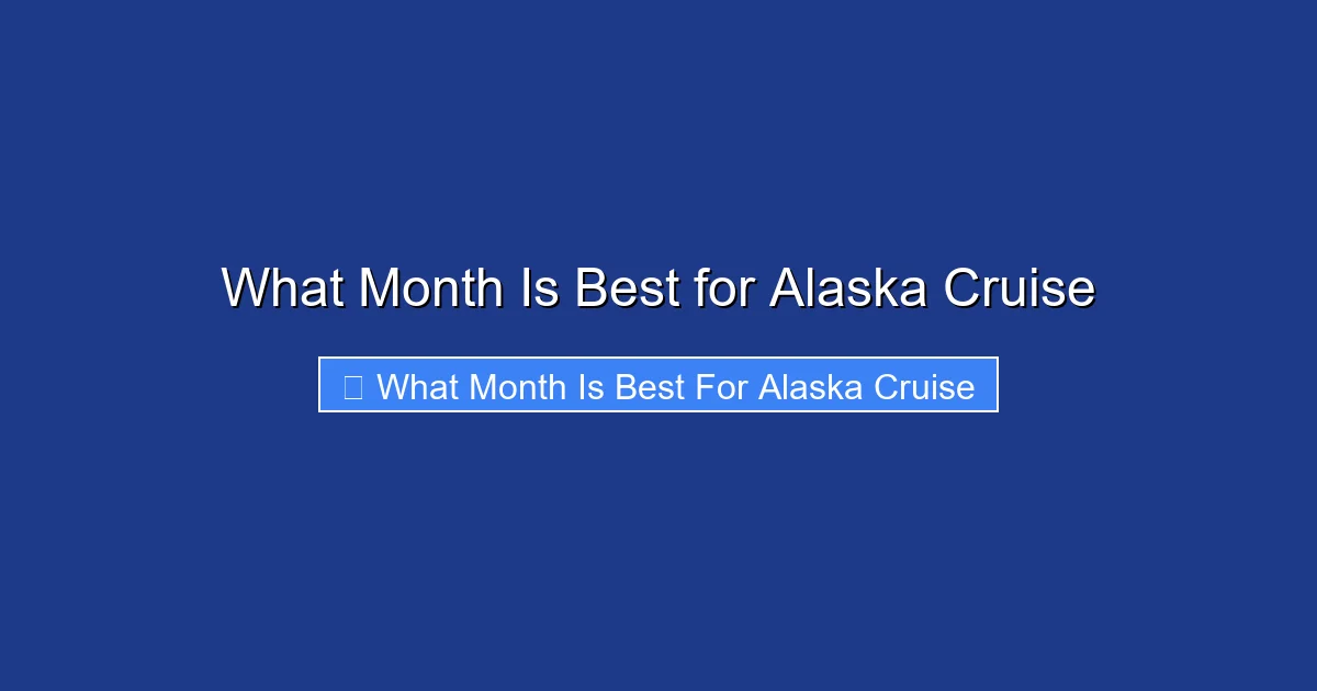 What Month Is Best for Alaska Cruise