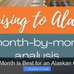 What Month Is Best for an Alaskan Cruise