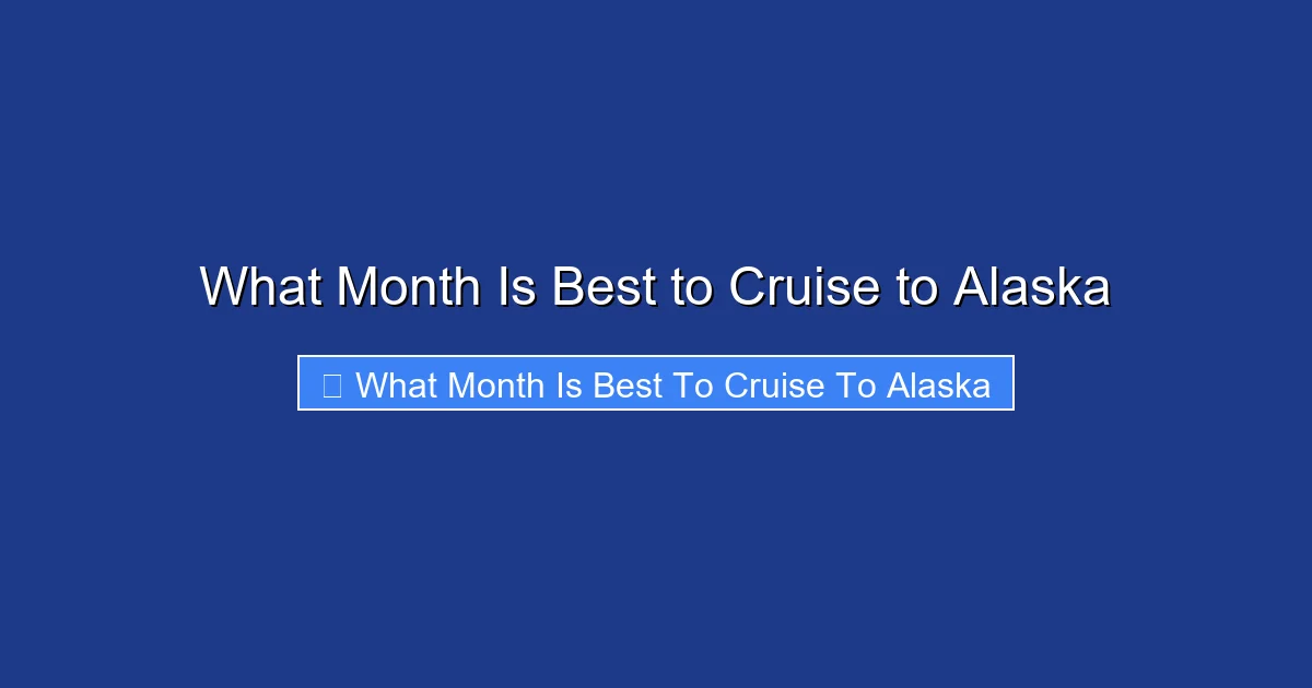 What Month Is Best to Cruise to Alaska