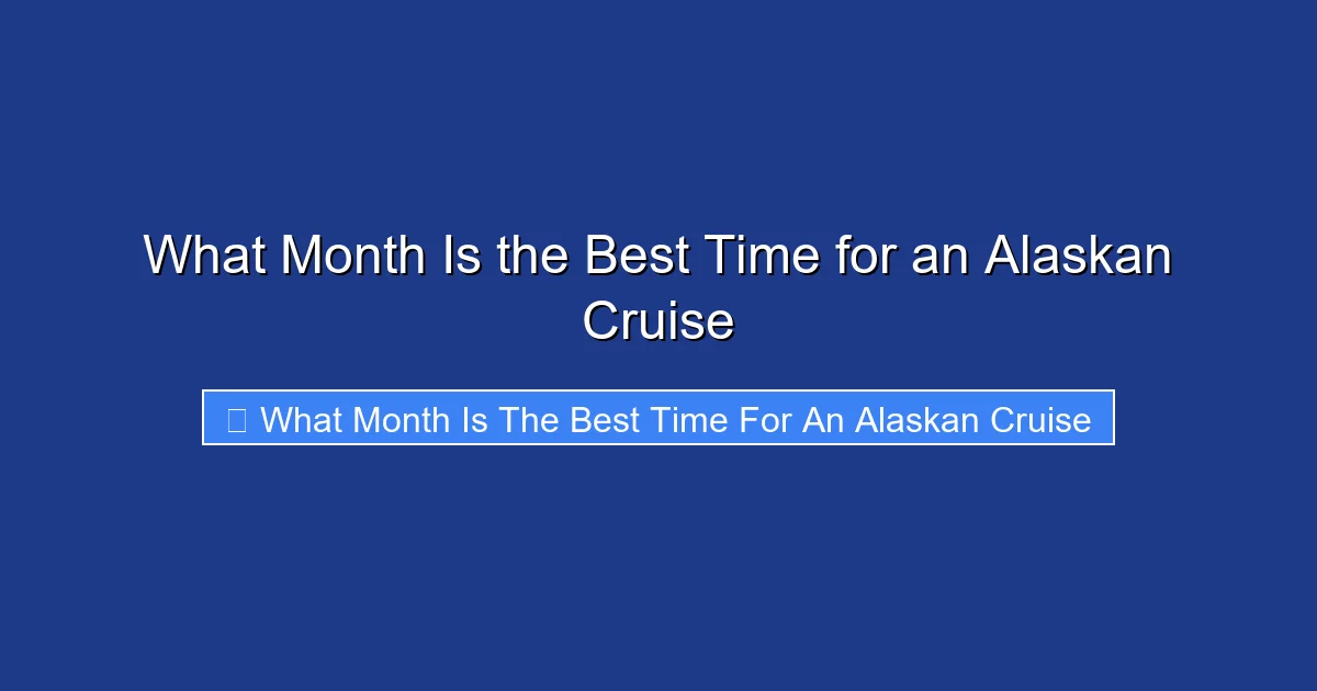 What Month Is the Best Time for an Alaskan Cruise