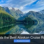 Whats the Best Alaskan Cruise Route