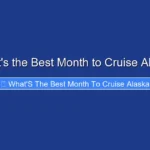 What's the Best Month to Cruise Alaska