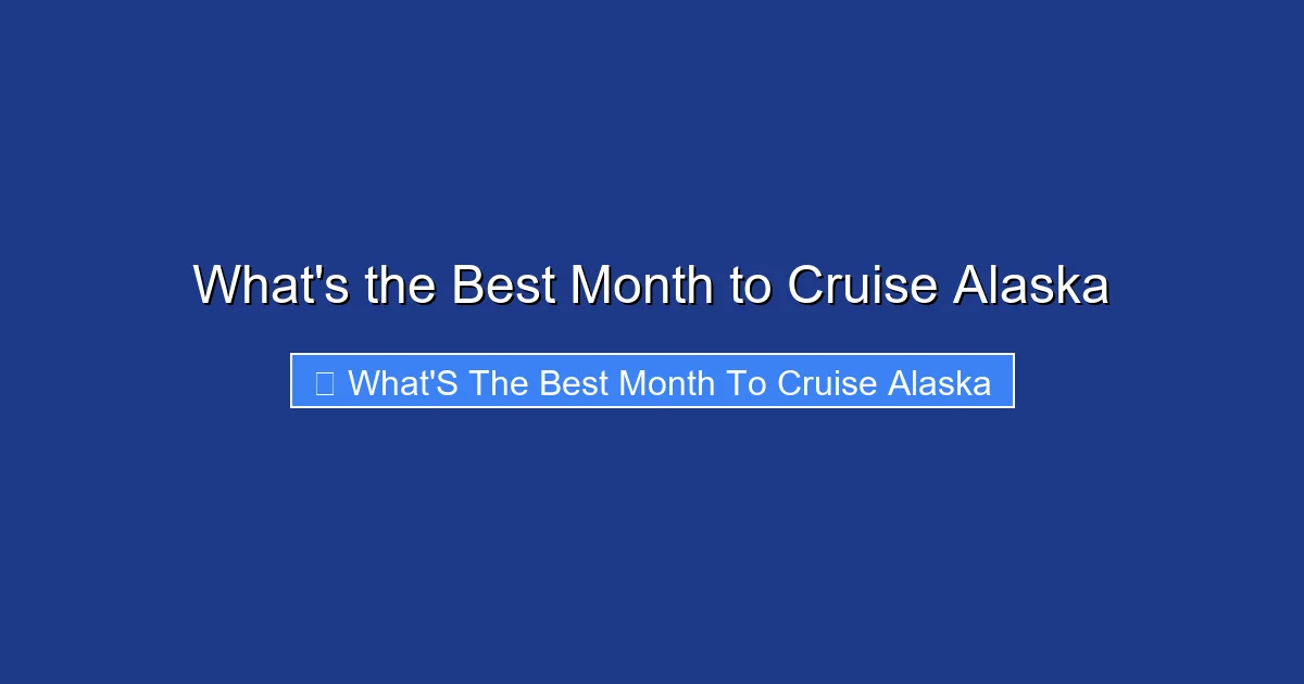 What's the Best Month to Cruise Alaska