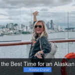 What's the Best Time for an Alaskan Cruise