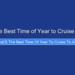 What's the Best Time of Year to Cruise to Alaska