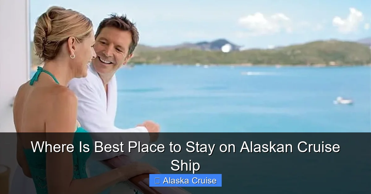 Where Is Best Place to Stay on Alaskan Cruise Ship