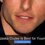 Which Alaska Cruise Is Best for Young Adults