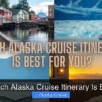 Which Alaska Cruise Itinerary Is Best