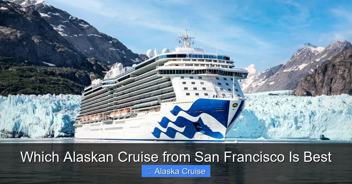 Which Alaskan Cruise from San Francisco Is Best