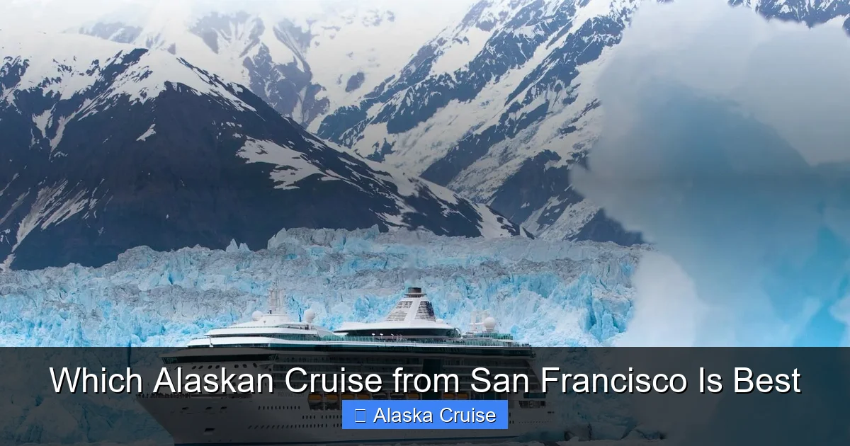 Which Alaskan Cruise from San Francisco Is Best