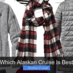 Which Alaskan Cruise Is Best