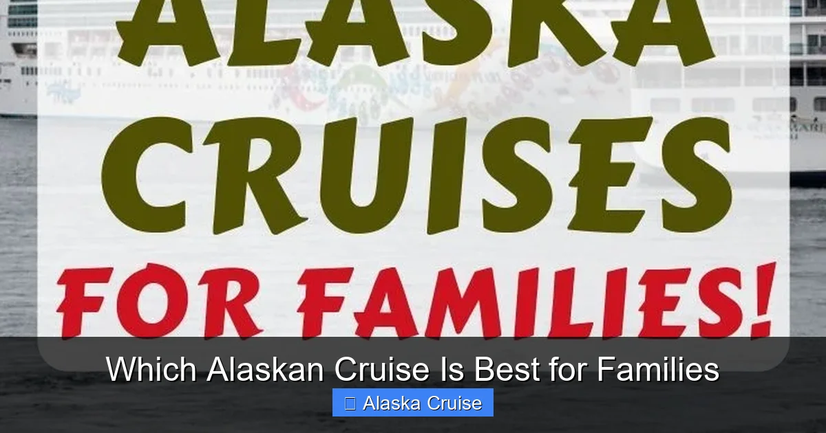 Which Alaskan Cruise Is Best for Families