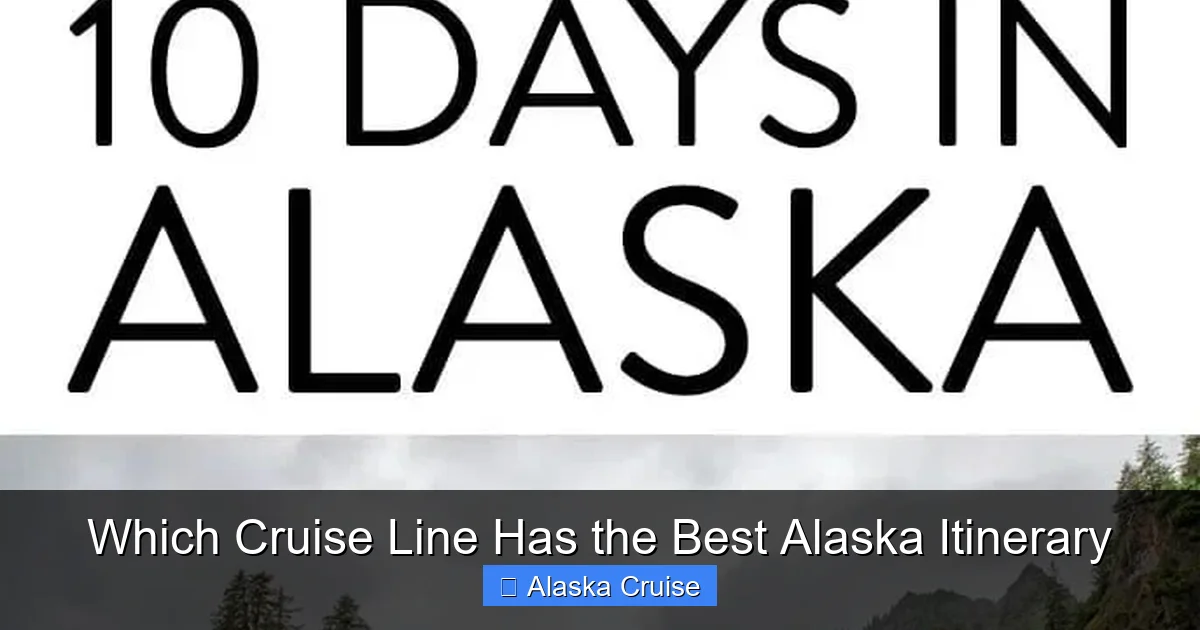 Which Cruise Line Has the Best Alaska Itinerary