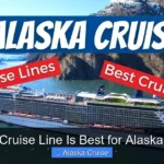 Which Cruise Line Is Best for Alaska Cruise
