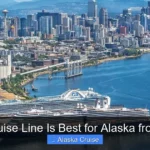 Which Cruise Line Is Best for Alaska from Seattle
