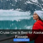 Which Cruise Line Is Best for Alaska Inside Passage