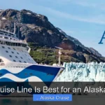 Which Cruise Line Is Best for an Alaskan Cruise