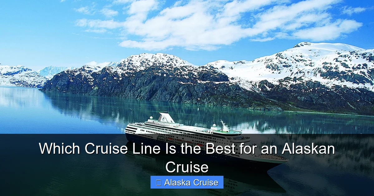 Which Cruise Line Is the Best for an Alaskan Cruise