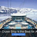 Which Cruise Ship Is the Best for Alaska