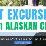 Which Departure Port Is Best for an Alaskan Cruise