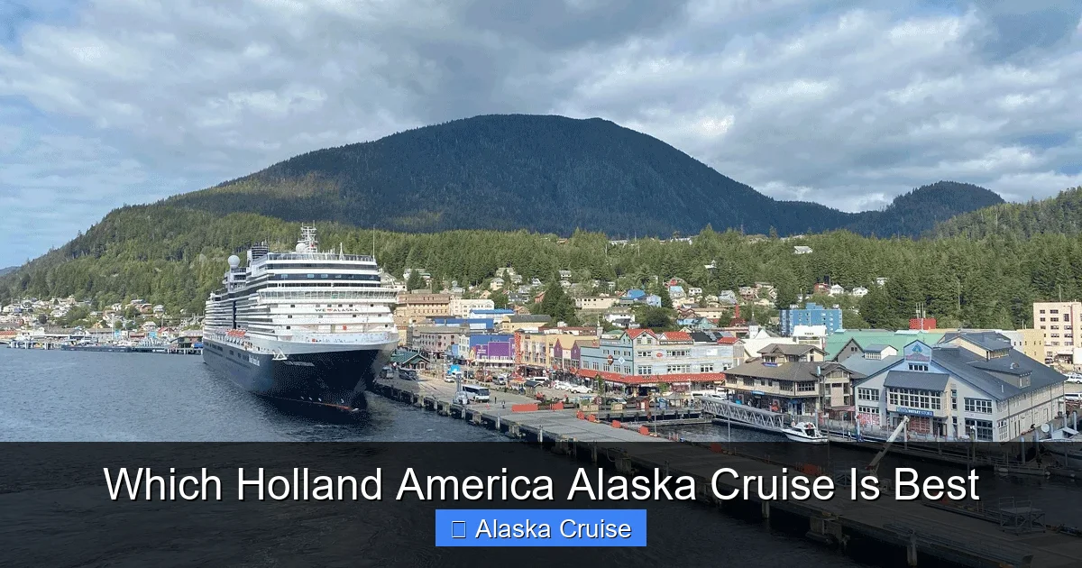 Which Holland America Alaska Cruise Is Best