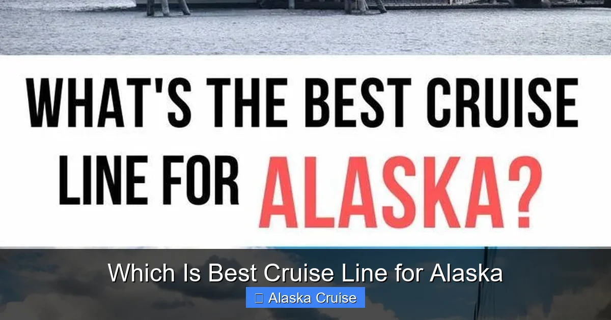 Which Is Best Cruise Line for Alaska