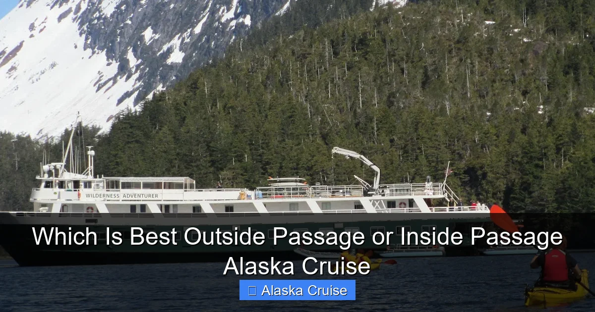 Which Is Best Outside Passage or Inside Passage Alaska Cruise