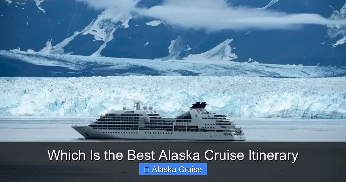 Which Is the Best Alaska Cruise Itinerary