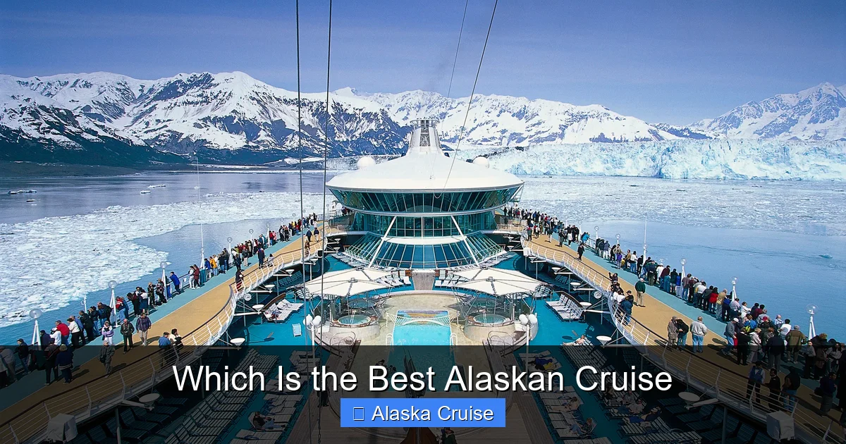 Which Is the Best Alaskan Cruise