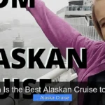 Which Is the Best Alaskan Cruise to Take