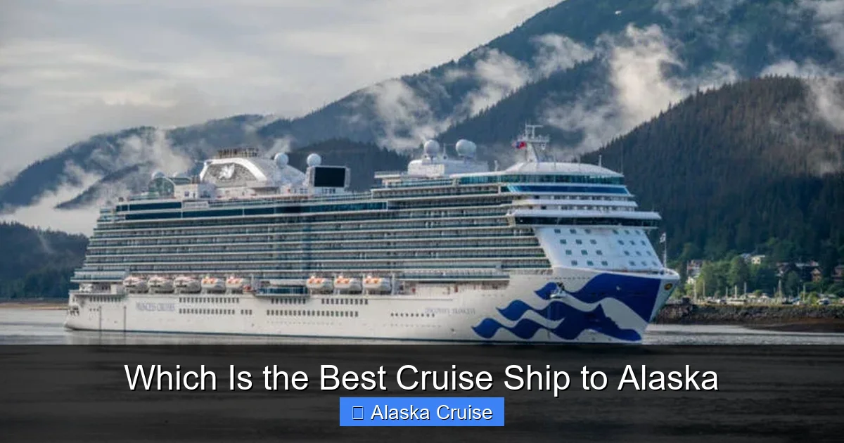 Which Is the Best Cruise Ship to Alaska