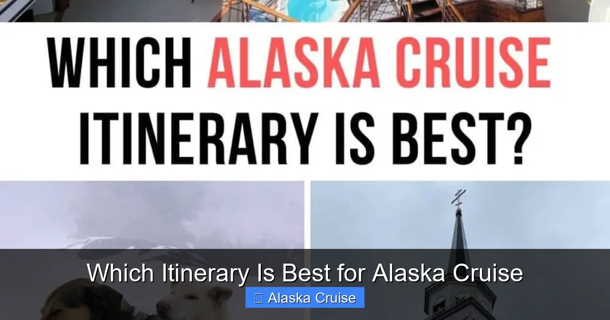 Which Itinerary Is Best for Alaska Cruise