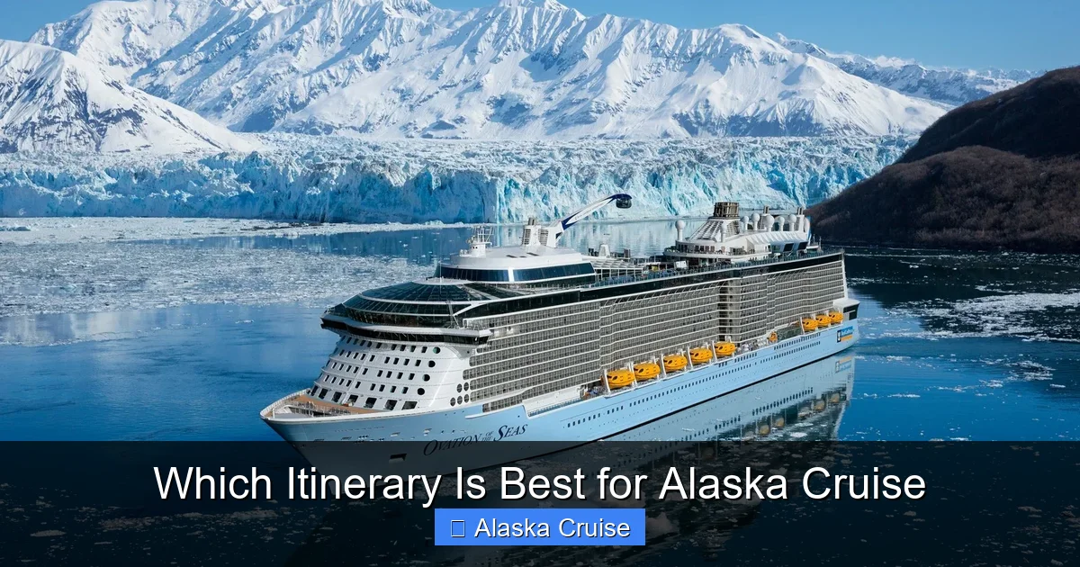 Which Itinerary Is Best for Alaska Cruise