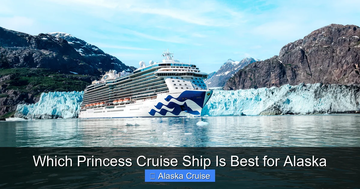 Which Princess Cruise Ship Is Best for Alaska