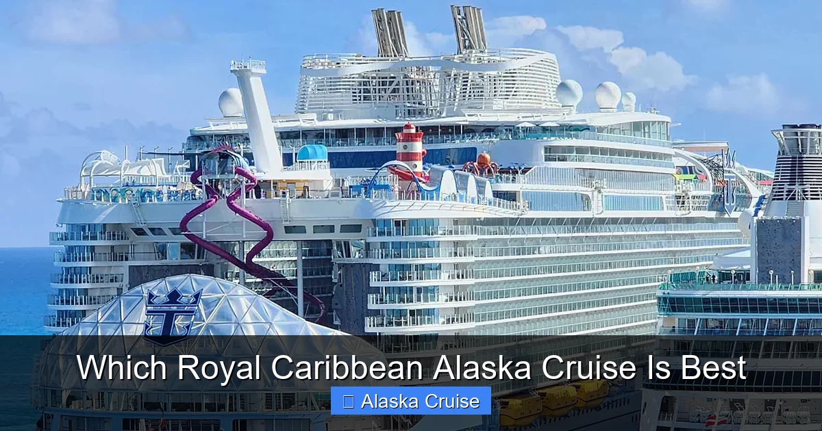 Which Royal Caribbean Alaska Cruise Is Best