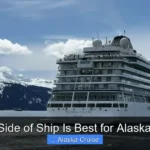 Which Side of Ship Is Best for Alaska Cruise