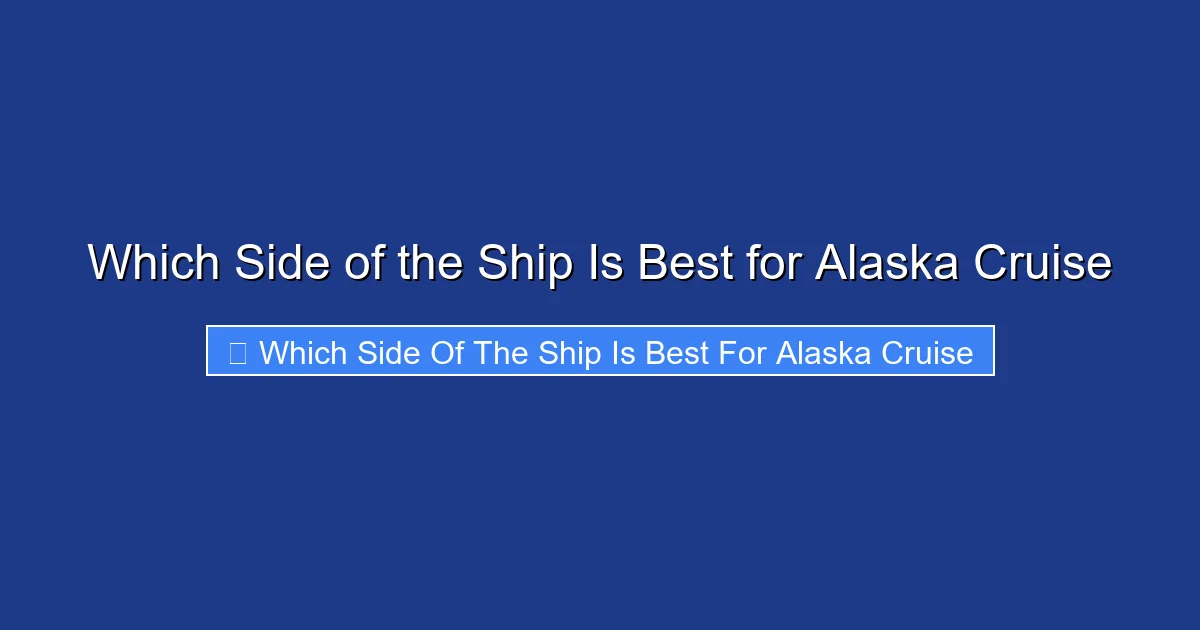 Which Side of the Ship Is Best for Alaska Cruise