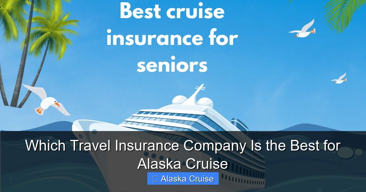 Which Travel Insurance Company Is the Best for Alaska Cruise