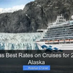 Who Has Best Rates on Cruises for 2020 for Alaska