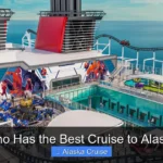 Who Has the Best Cruise to Alaska