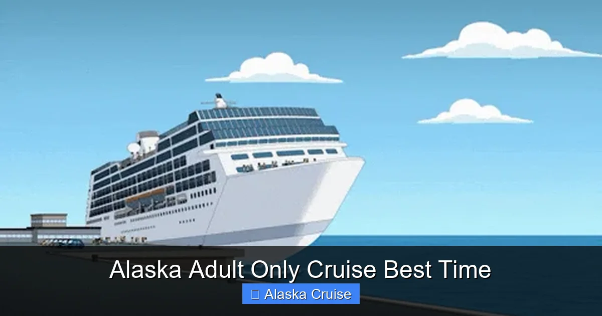 Alaska Adult Only Cruise Best Time