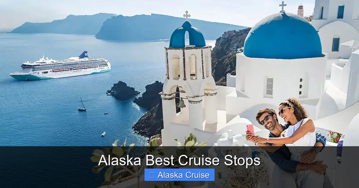 Alaska Best Cruise Stops