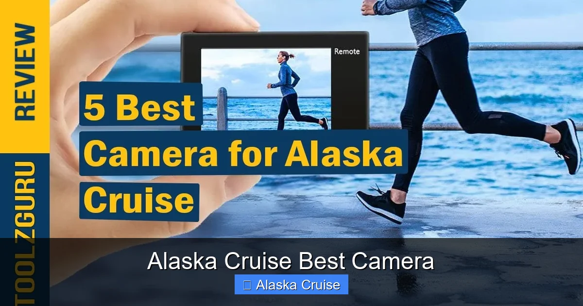 Alaska Cruise Best Camera